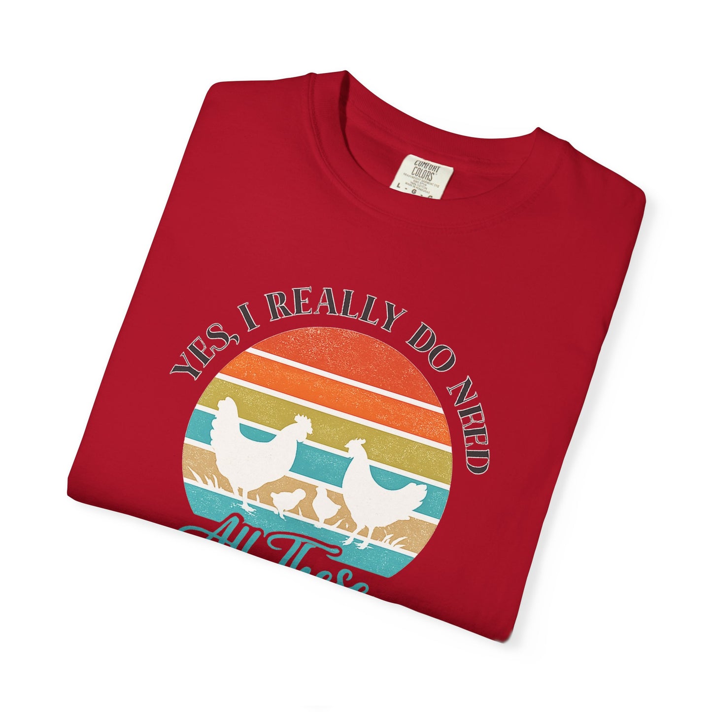 Yes I Really Do Need All These Chickens Unisex T-shirt