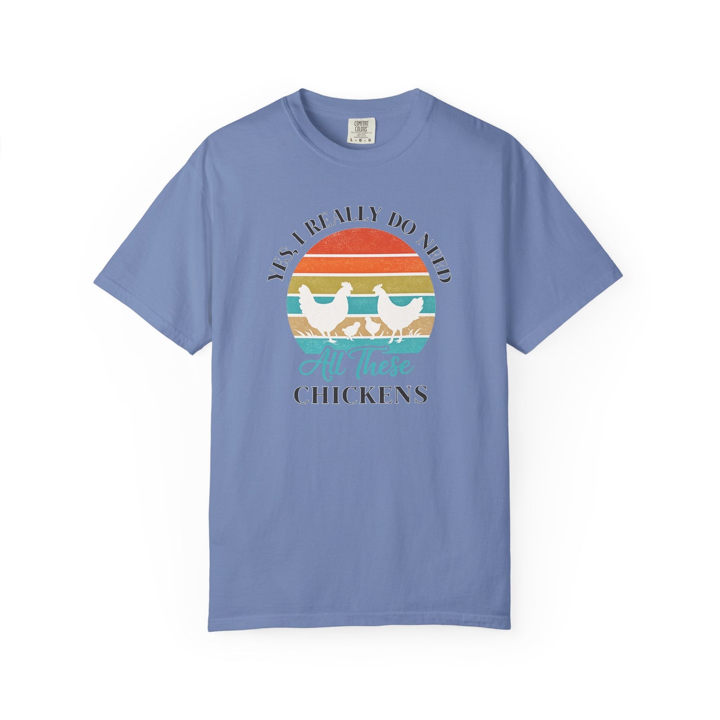 Yes I Really Do Need All These Chickens Unisex T-shirt