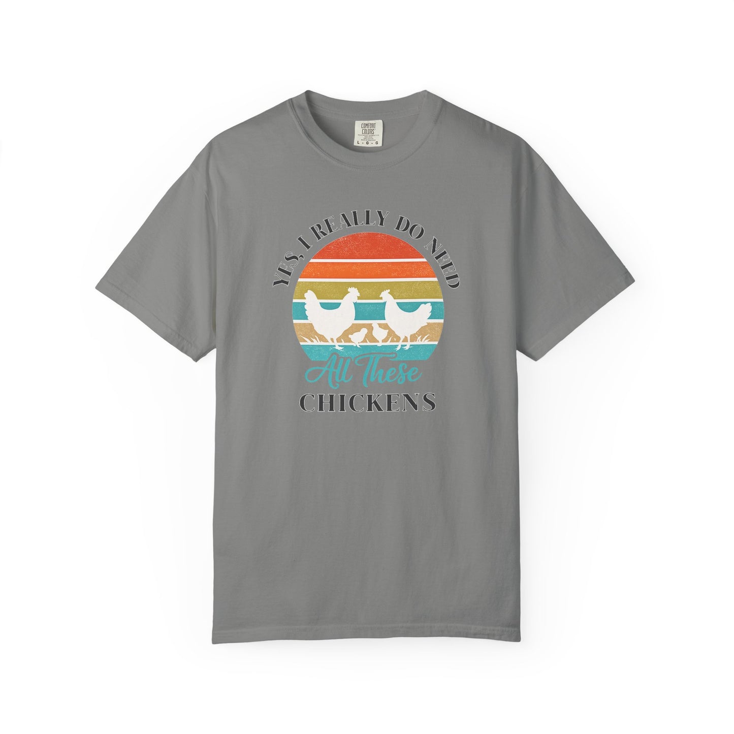 Yes I Really Do Need All These Chickens Unisex T-shirt