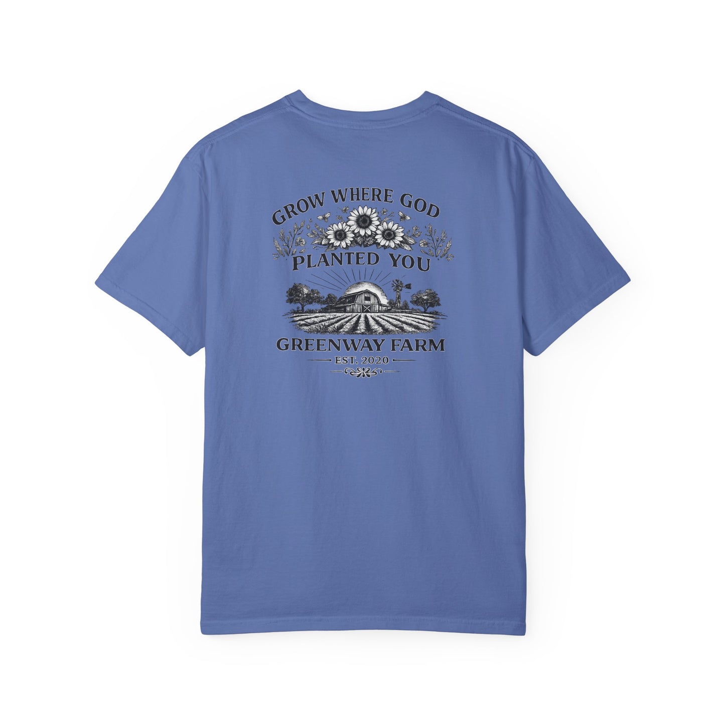 Grow Where God Planted You T-shirt