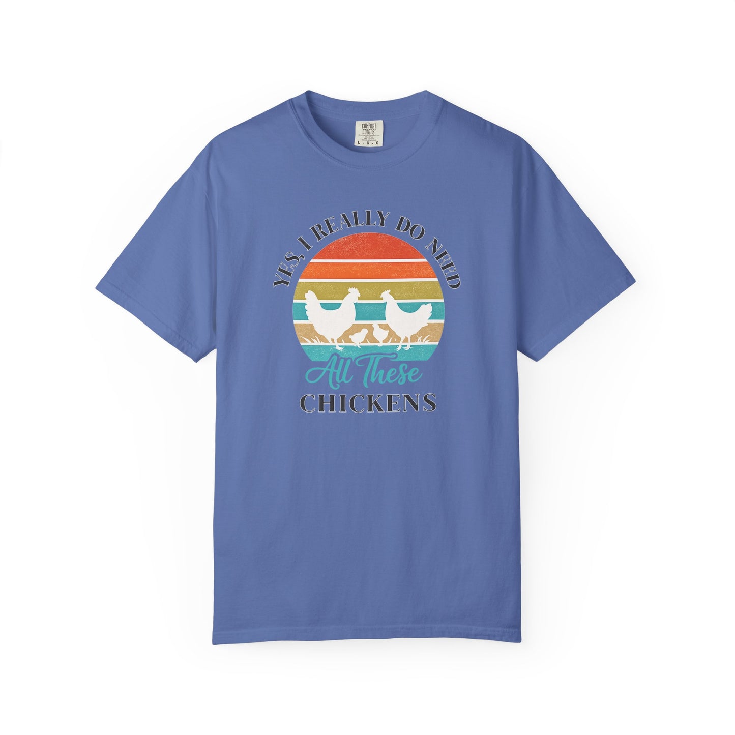Yes I Really Do Need All These Chickens Unisex T-shirt