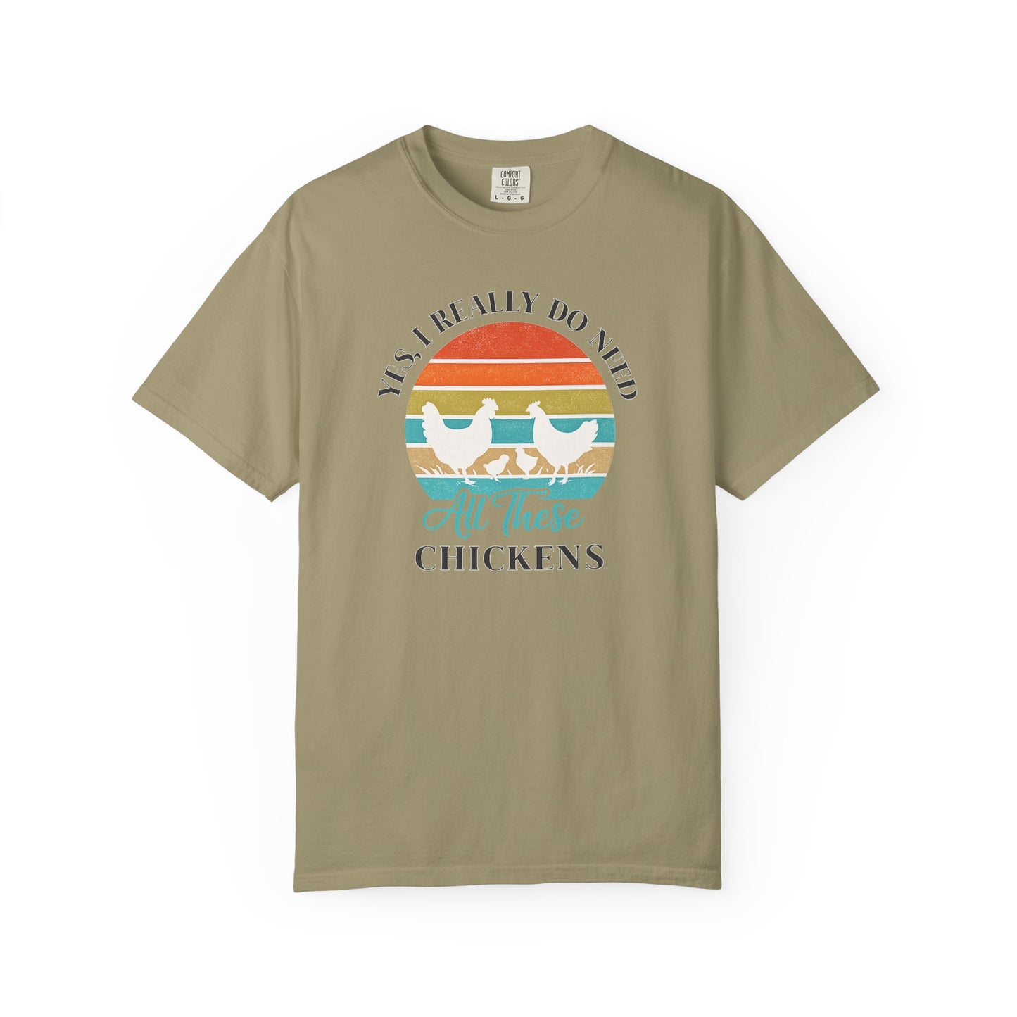 Yes I Really Do Need All These Chickens Unisex T-shirt