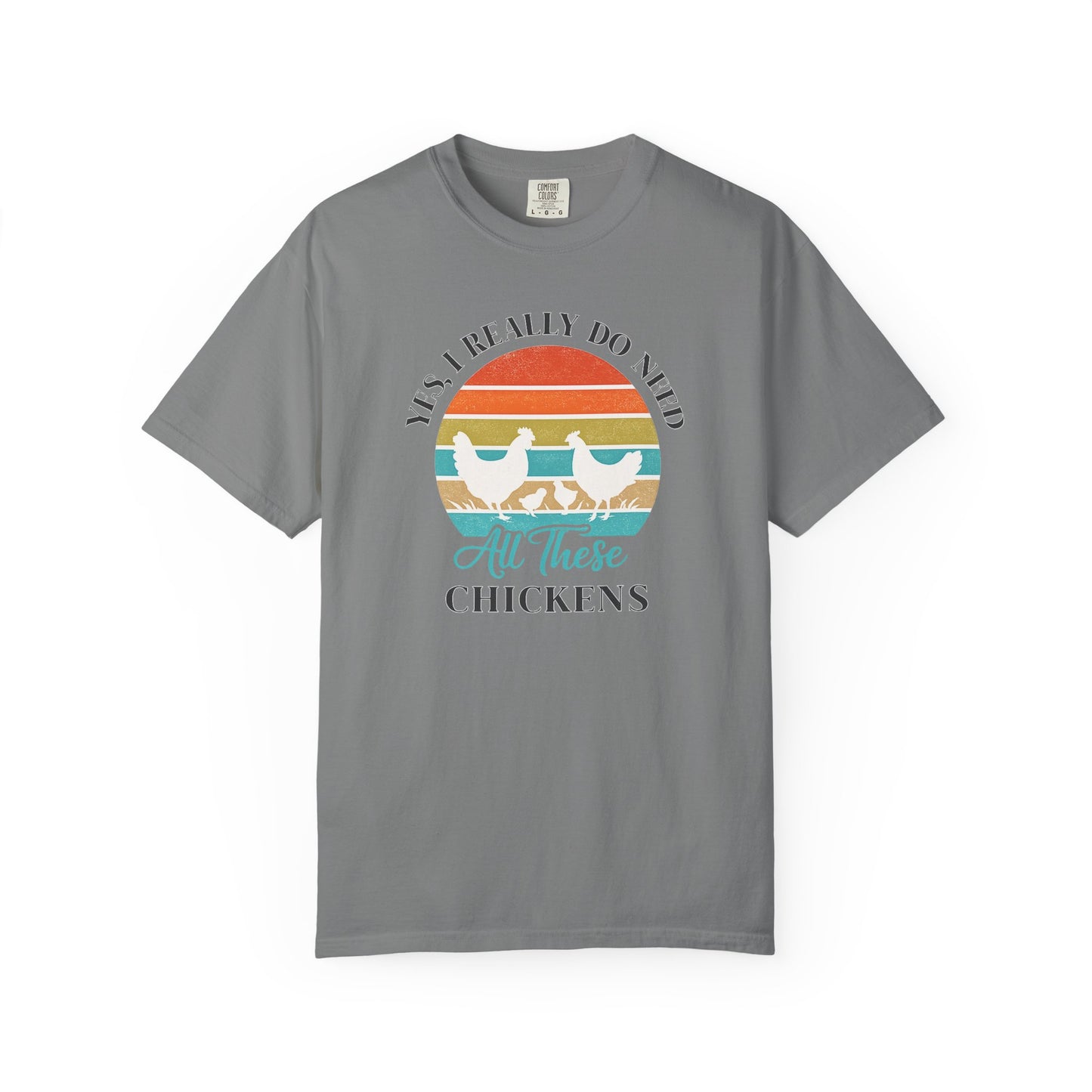 Yes I Really Do Need All These Chickens Unisex T-shirt