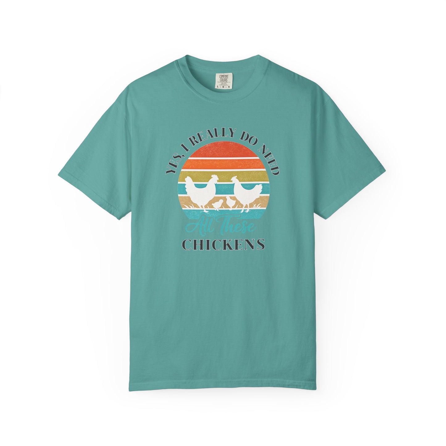 Yes I Really Do Need All These Chickens Unisex T-shirt