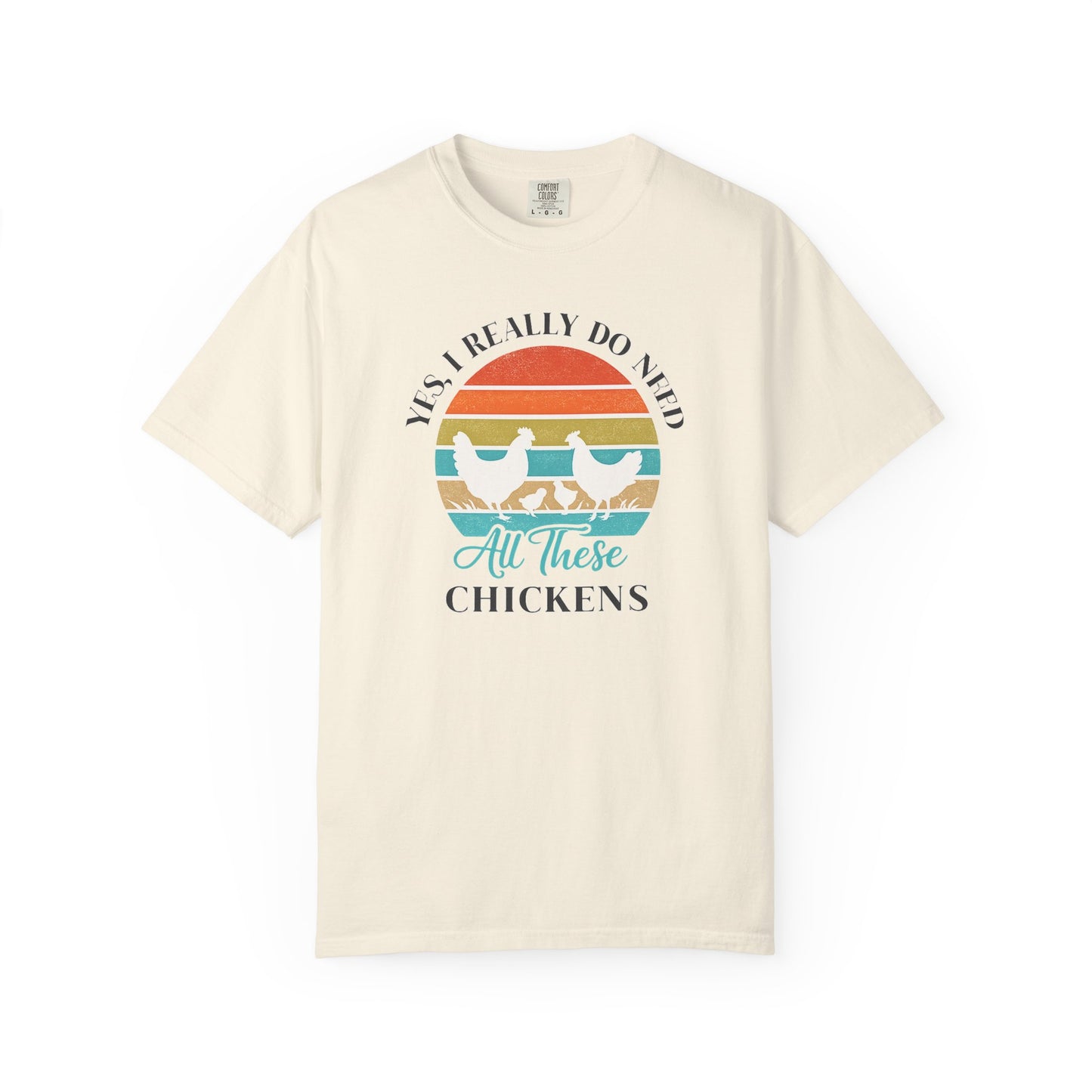 Yes I Really Do Need All These Chickens Unisex T-shirt