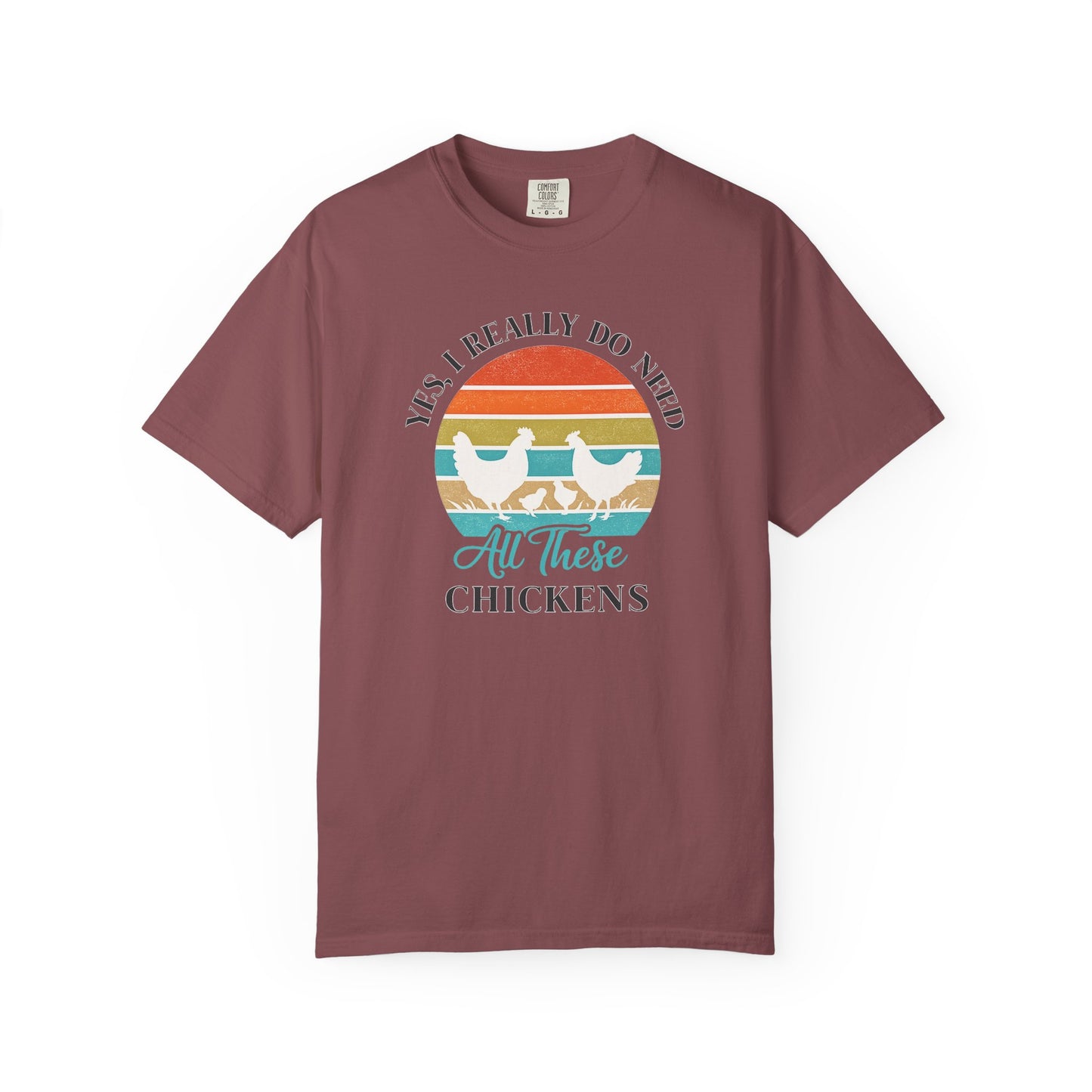 Yes I Really Do Need All These Chickens Unisex T-shirt